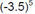Image of what -3.5 to the 5th power looks like